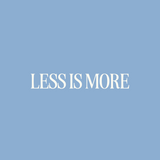 Less is More · The Original